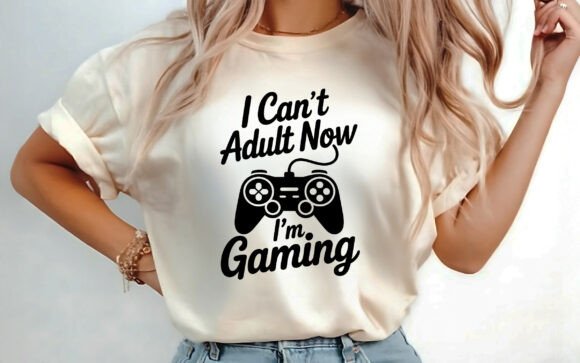I Can't Adult Now I'm Gaming T-shirt SVG: A Fun Design for Every Creator